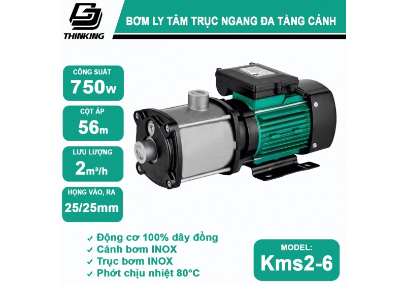 Bơm li tâm trục ngang đa tầng cánh cánh Inox Thinking KMS2-6 750w